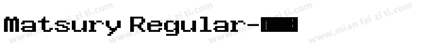 Matsury Regular字体转换